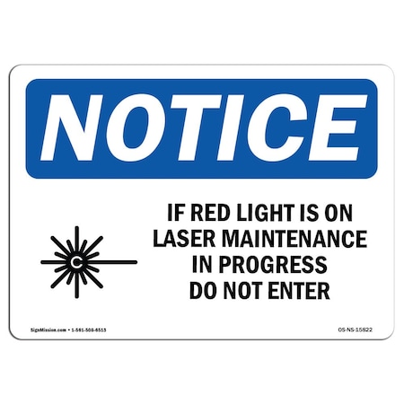 Signmission OSHA Sign, If Red Light Is On Laser With Symbol, 10in X 7in Rigid Plastic, 10" W, 7" H, Landscape OS-NS-P-710-L-15822